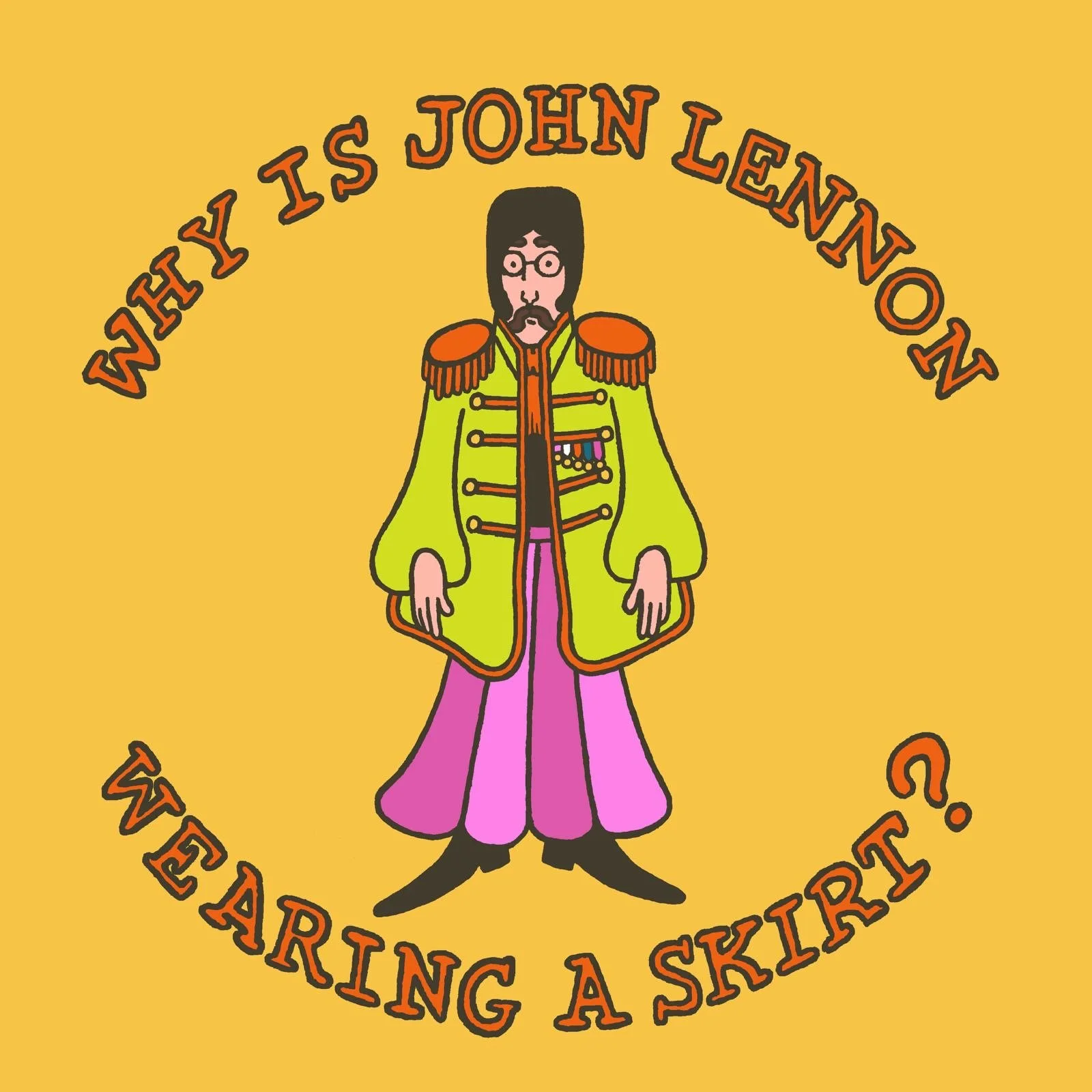 Why is John Lennon Wearing a Skirt?