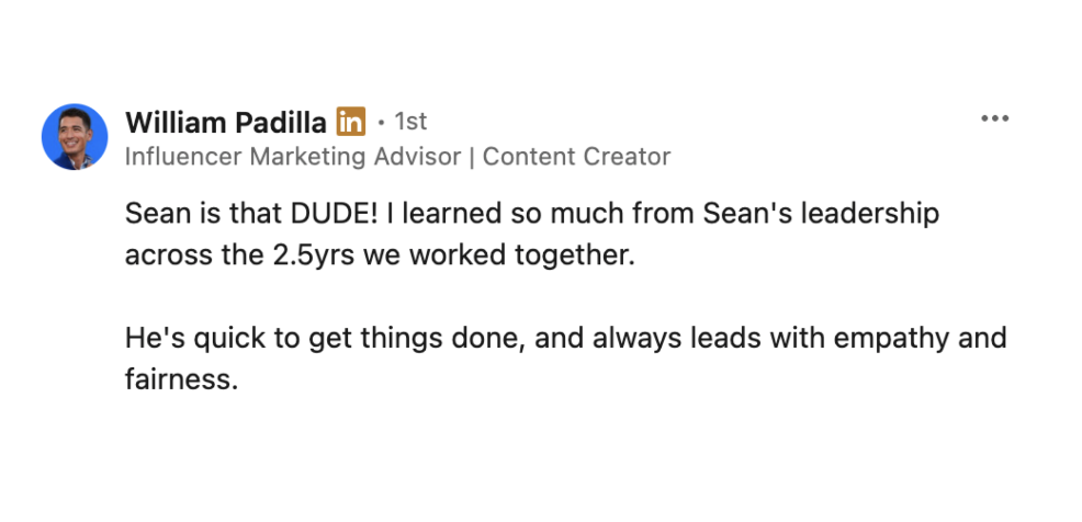 Screenshot of a LinkedIn post by William Padilla praising Sean for leadership and empathy in their 2.5 years of working together.