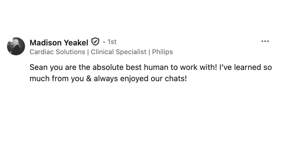 A LinkedIn recommendation from Madison Yeakel praising Sean for being the best person to work with and mentioning the enjoyment of their chats.