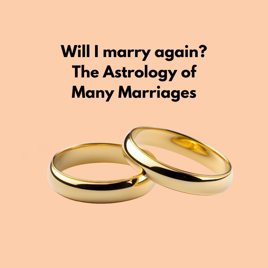Will I marry again? The astrology of many marriages