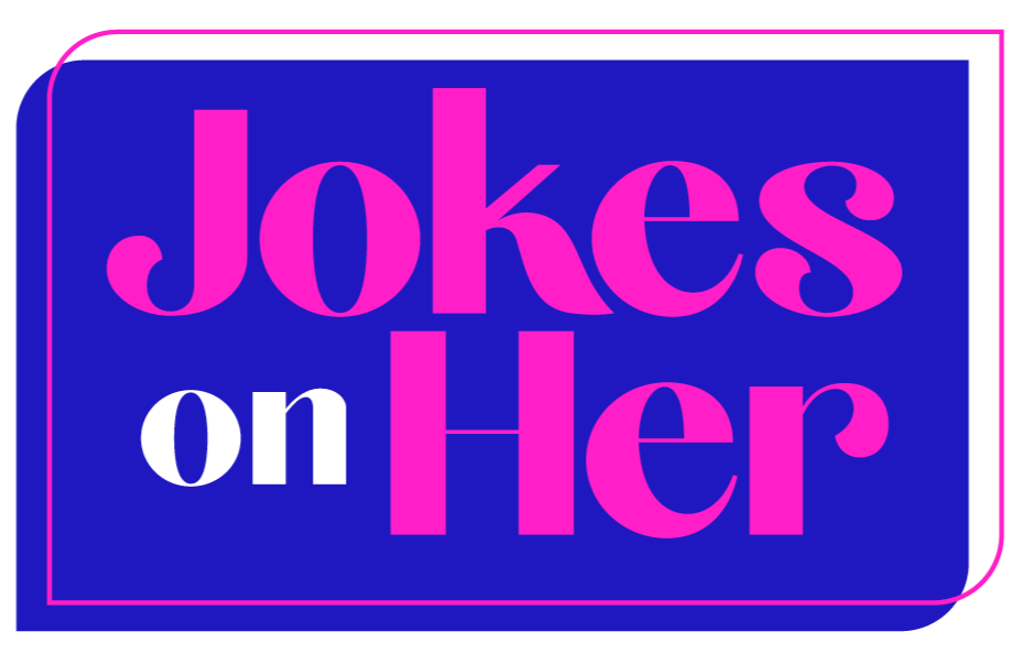 Jokes on Her