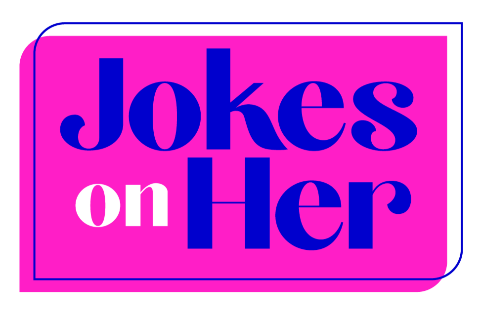 Pink background with the words 'Jokes on Her' in bold blue and white text.