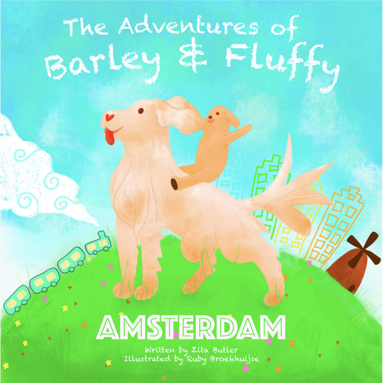A colourful illustrated children's book cover featuring a dog and his best friend on a vibrant Amsterdam-style background with a windmill.