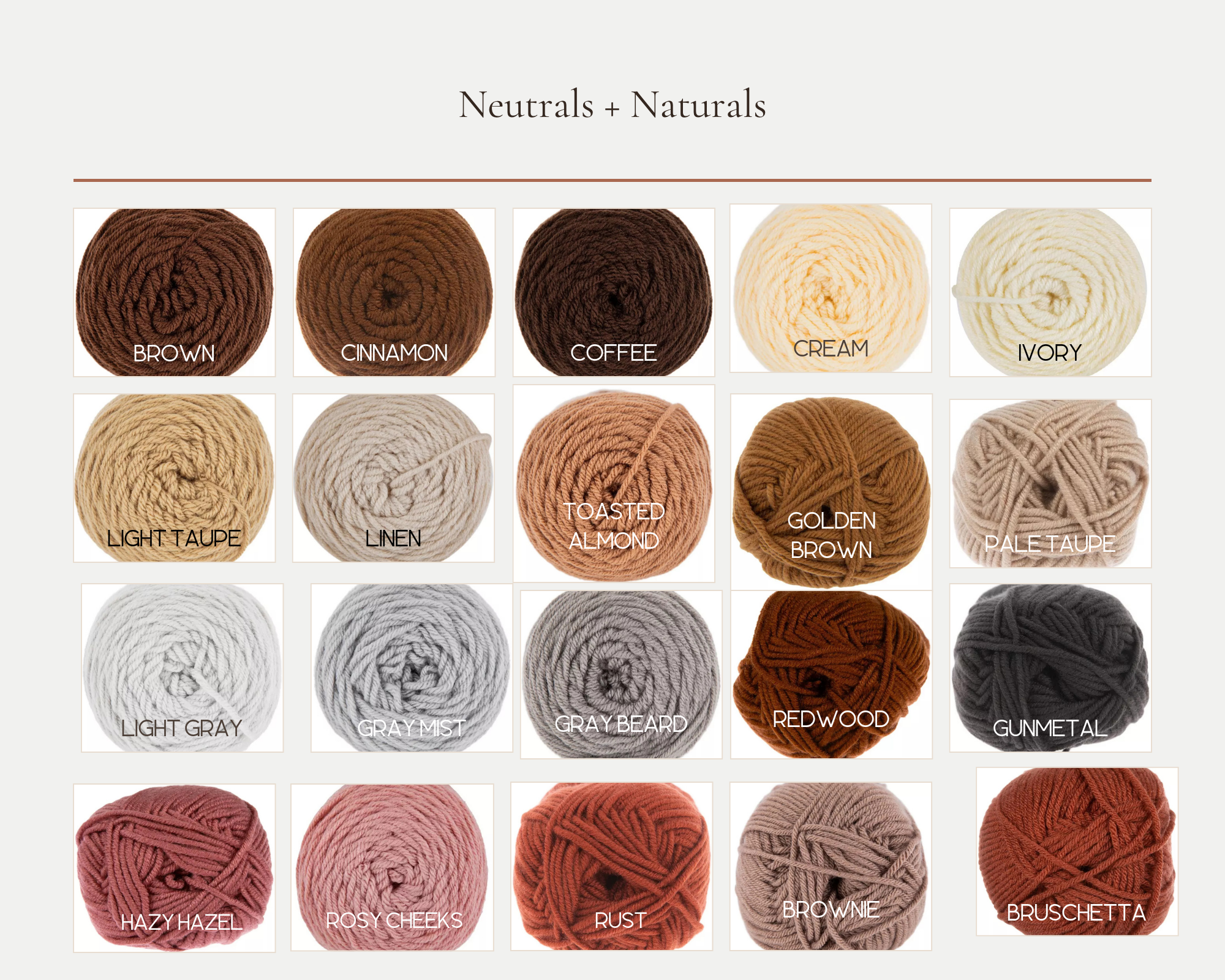Rows of yarn balls in neutral and natural colors, including labels like brown, cinnamon, coffee, cream, ivory, light taupe, linen, toasted almond, golden brown, palette taupe, light gray, gray mist, gray beard, redwood, gunmetal, hazy hazel, rosy cheeks, rust, brownie, and bruschetta.