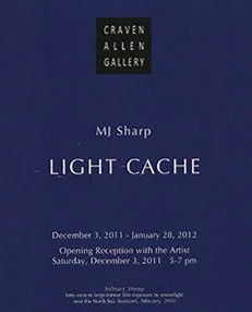 Exhibition poster for MJ Sharp's Light Cache at Craven Allen Gallery, showing dates December 3, 2011, to January 28, 2012, with opening reception on December 3, 2011, from 5 to 7 pm.