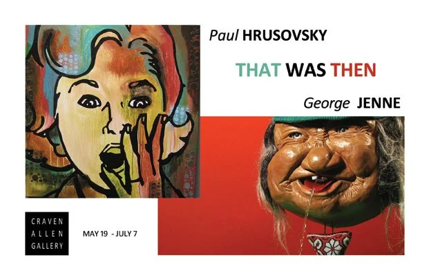 A promotional poster for an art exhibition featuring works by Paul Hrusovsky and George Jenne. The poster displays a colorful pop art portrait on the left and a distorted, exaggerated face sculpture on the right. The exhibition is held at Craven Allen Gallery from May 19 to July 7.
