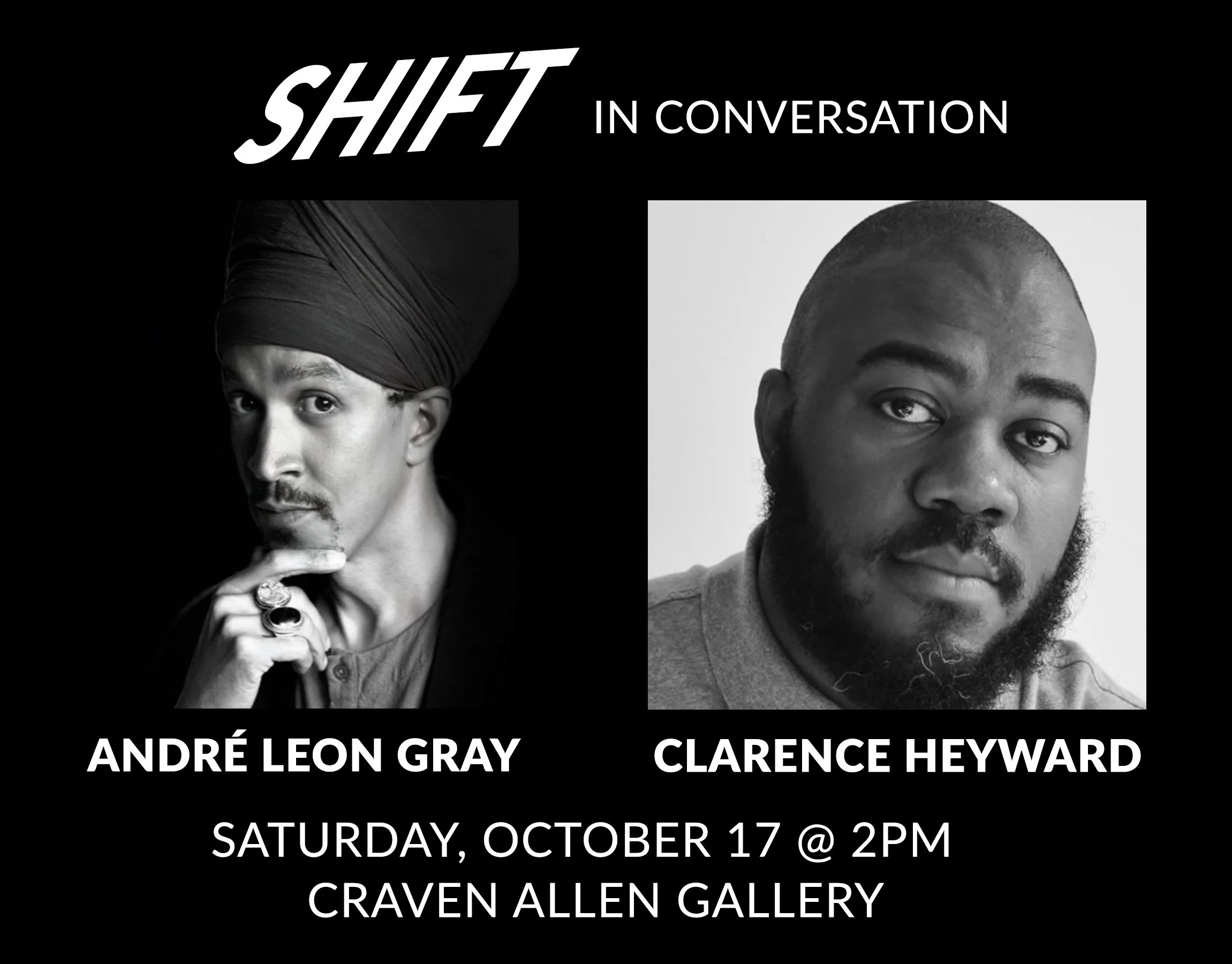 Poster for an art exhibition called 'SHIFT in Conversation' featuring black and white portraits of André Leon Gray and Clarence Heyward. The event is scheduled for Saturday, October 17 at 2 PM at Craven Allen Gallery.