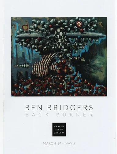 Exhibition poster for Ben Bridgers' Back Burner art show at Craven Allen Gallery, running from March 14 to May 2.