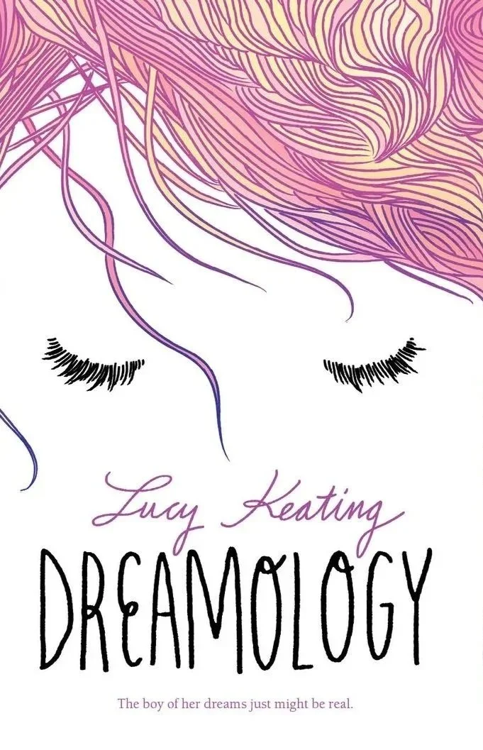 Book cover for 'DREAMOLOGY' by Lucy Keating, featuring a minimalist illustration of a girl's face with closed eyes, black eyelashes, and wavy hair in shades of pink, purple, and beige.