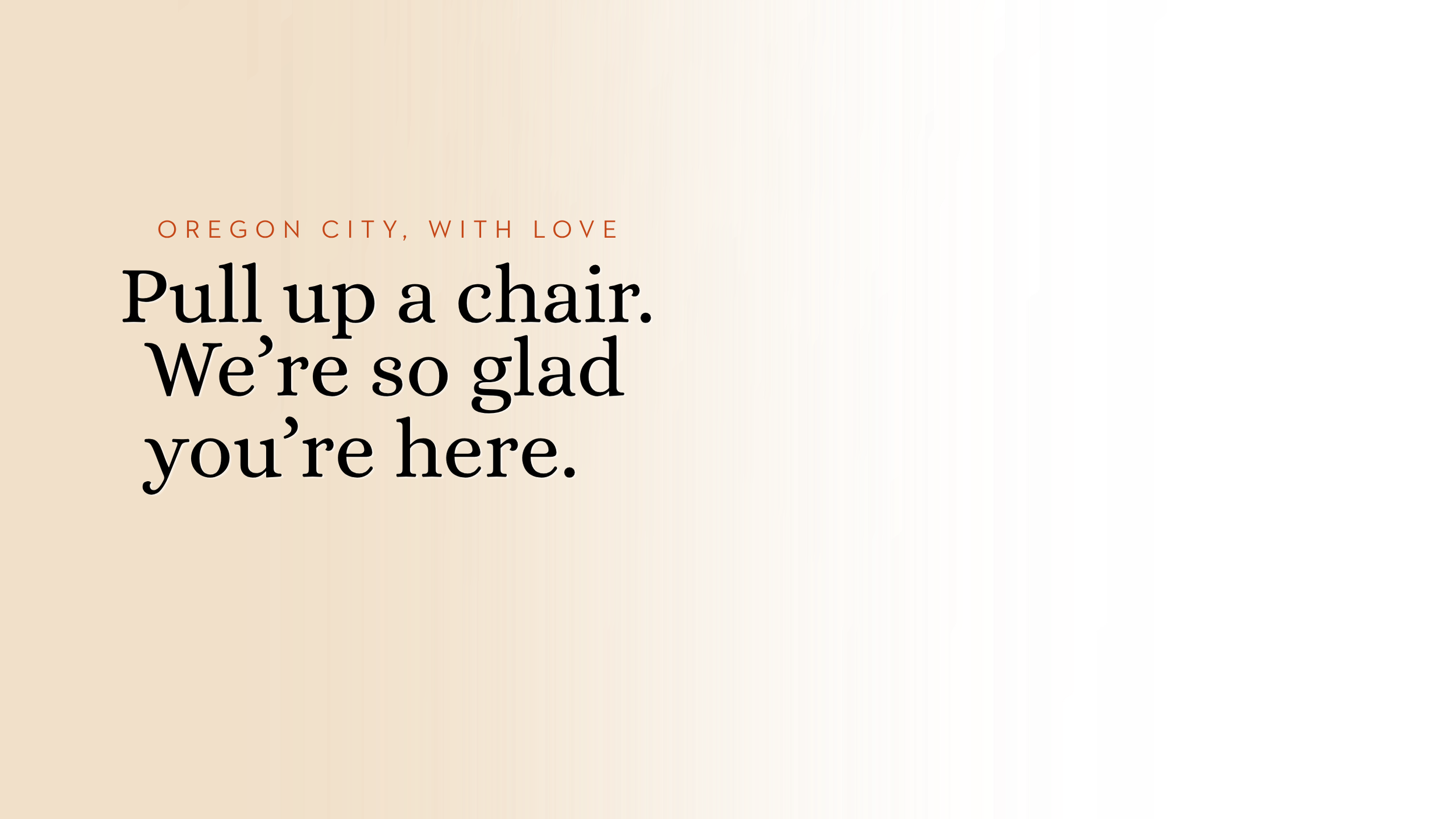 A digital graphic with the message, "Pull up a chair. We're so glad you're here," over a pastel-colored striped background with warm tones.