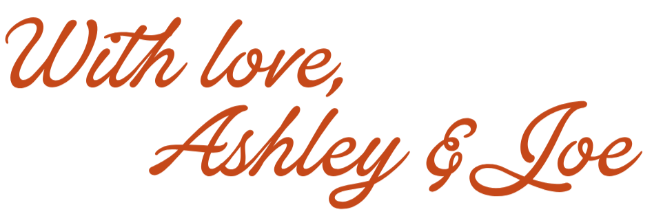 Text reading "With love, Ashley & Joe" in brown cursive font.