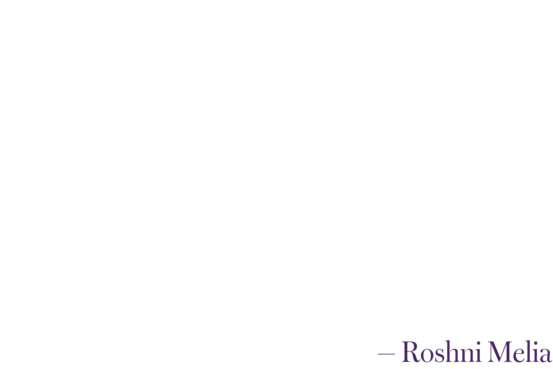 A quote by Roshni Melia about trust, empathy, curiosity, and confidence, emphasizing the importance of listening and guidance, displayed on a black background with white and purple text.