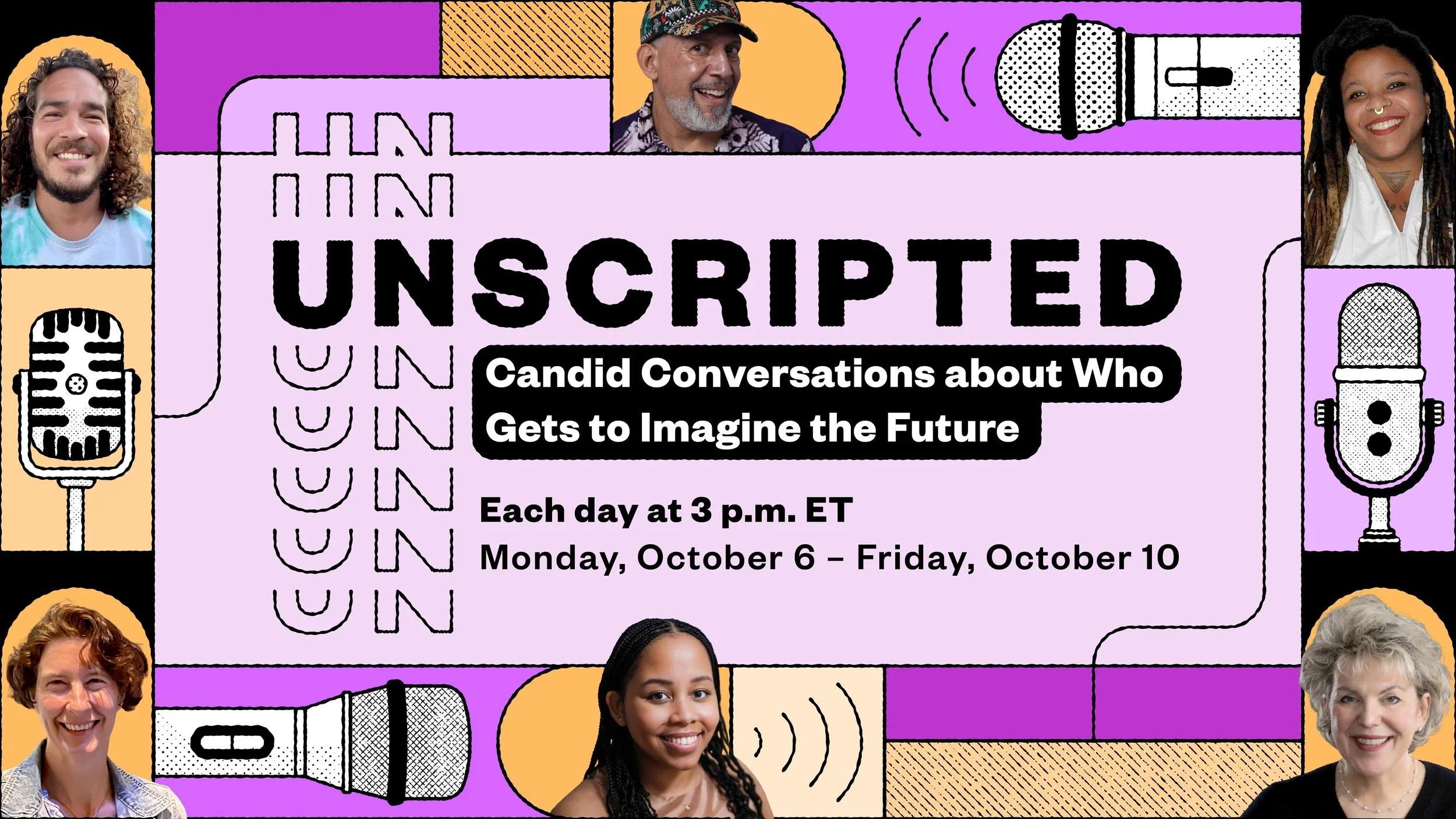 Join us for candid conversations about who gets to imagine the future