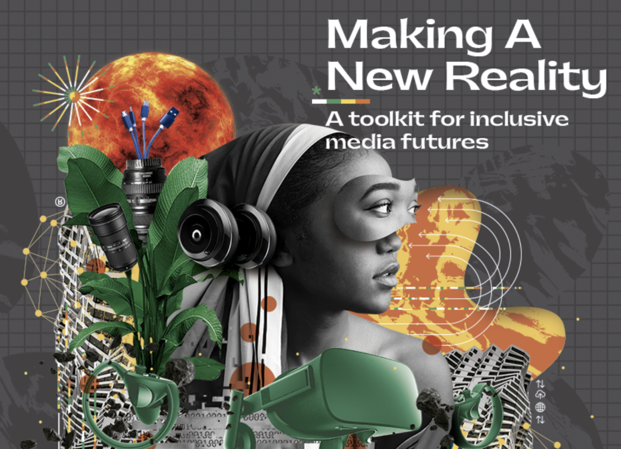 Cover image for 'Making A New Reality,' showing a black and white photo of a woman wearing headphones, with vibrant digital and natural elements, including a fiery sun, green leaves, electronic components, and abstract technology graphics.