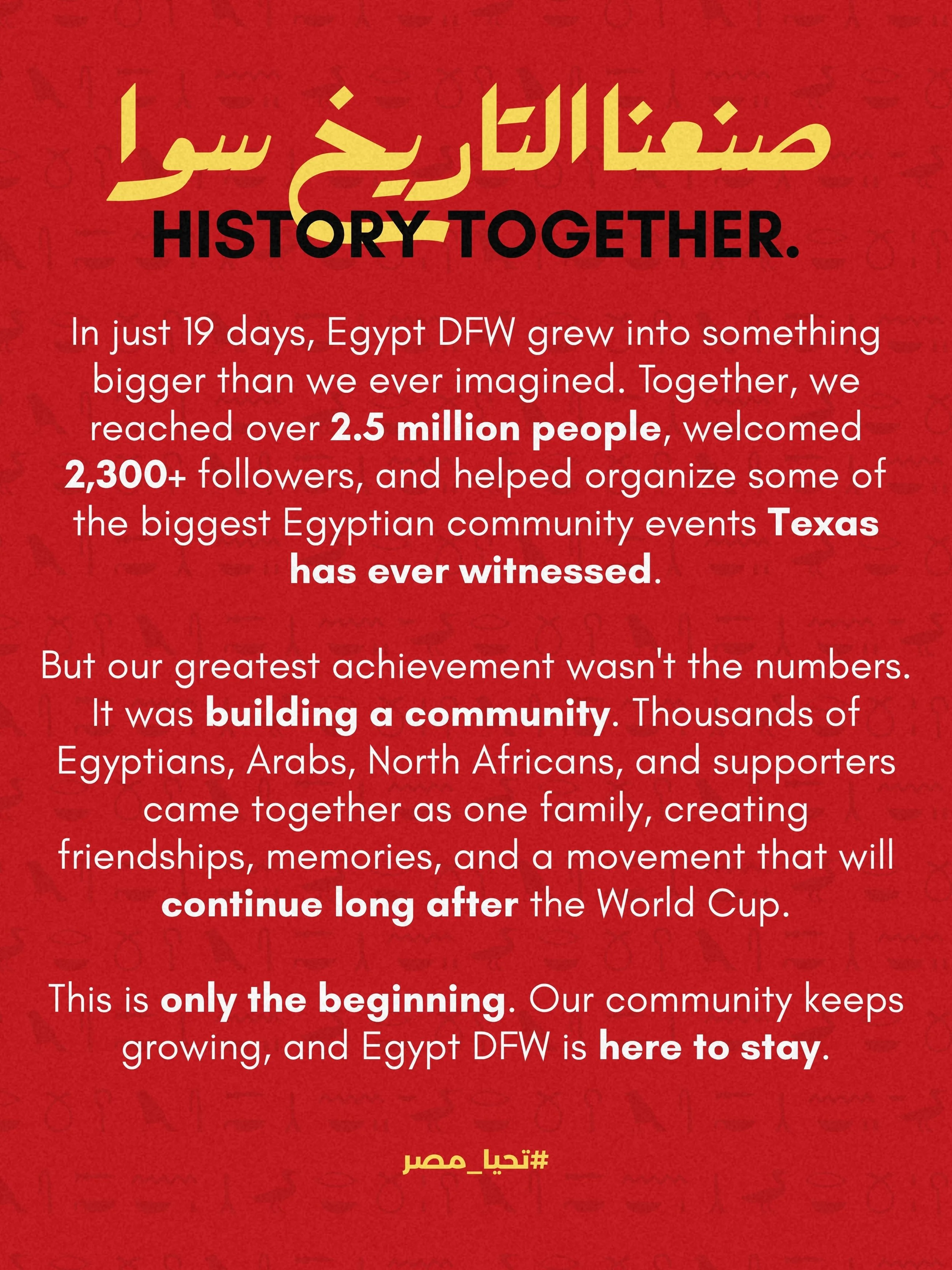 In just 19 days, we didn&rsquo;t just make history&mdash;we built a community that will continue long after the final whistle. 🇪🇬✨
