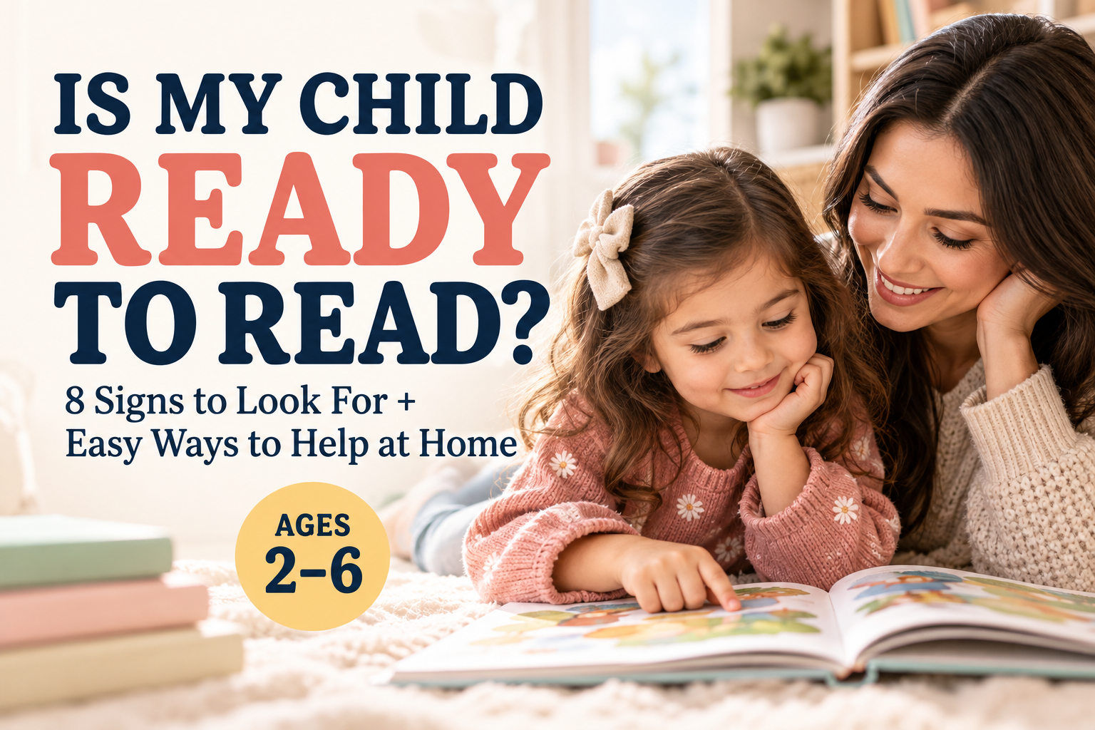Is My Child Ready to Read? 8 Signs to Look For (and What to Do Next)