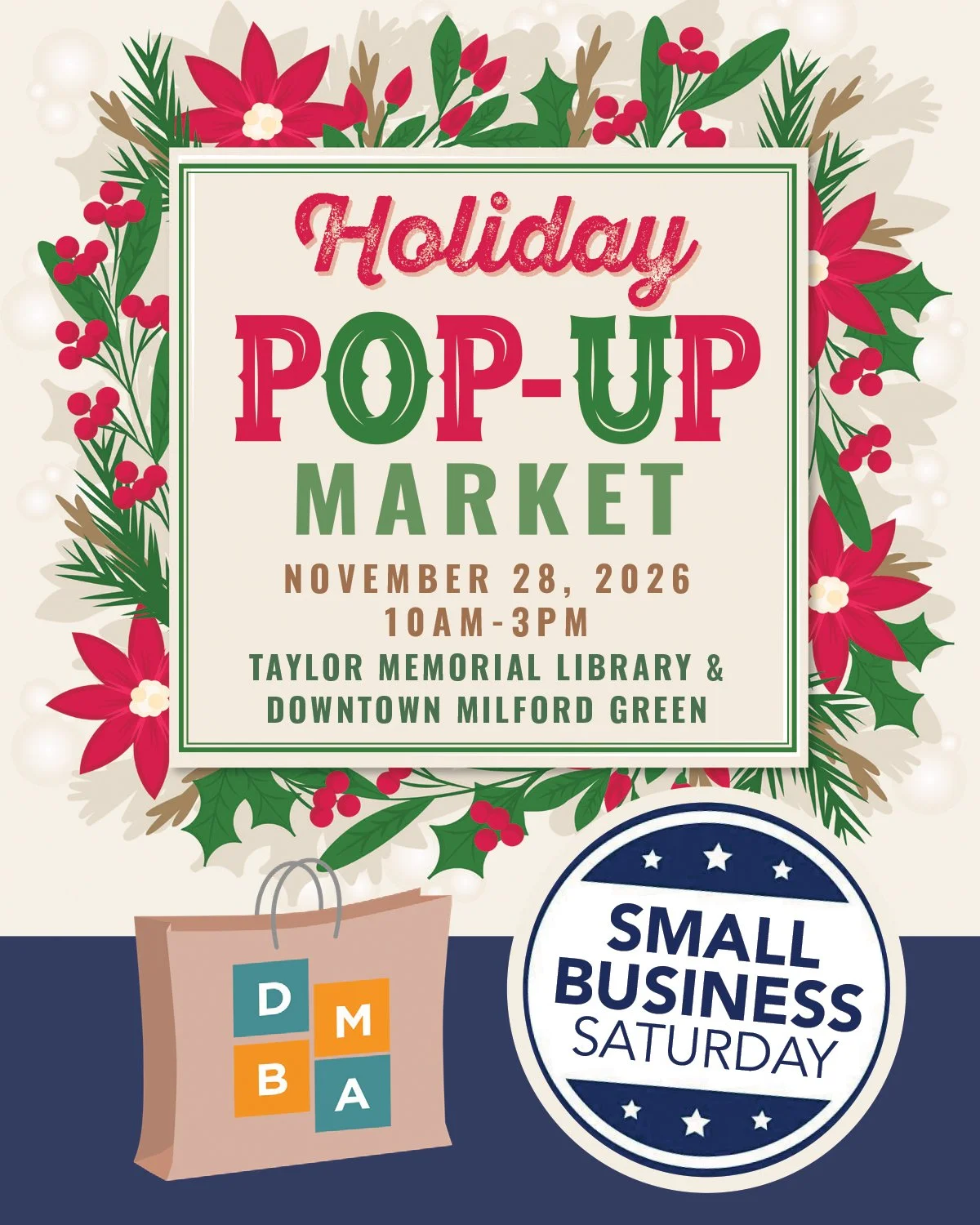 Small Business Saturday 2026 Holiday pop up November 28, 2026 from 10am to 3pm in Downtown Milford, CT organized by the Downtown Milford Business Association. This event is a national holiday created by American Express to celebrate small businesses.