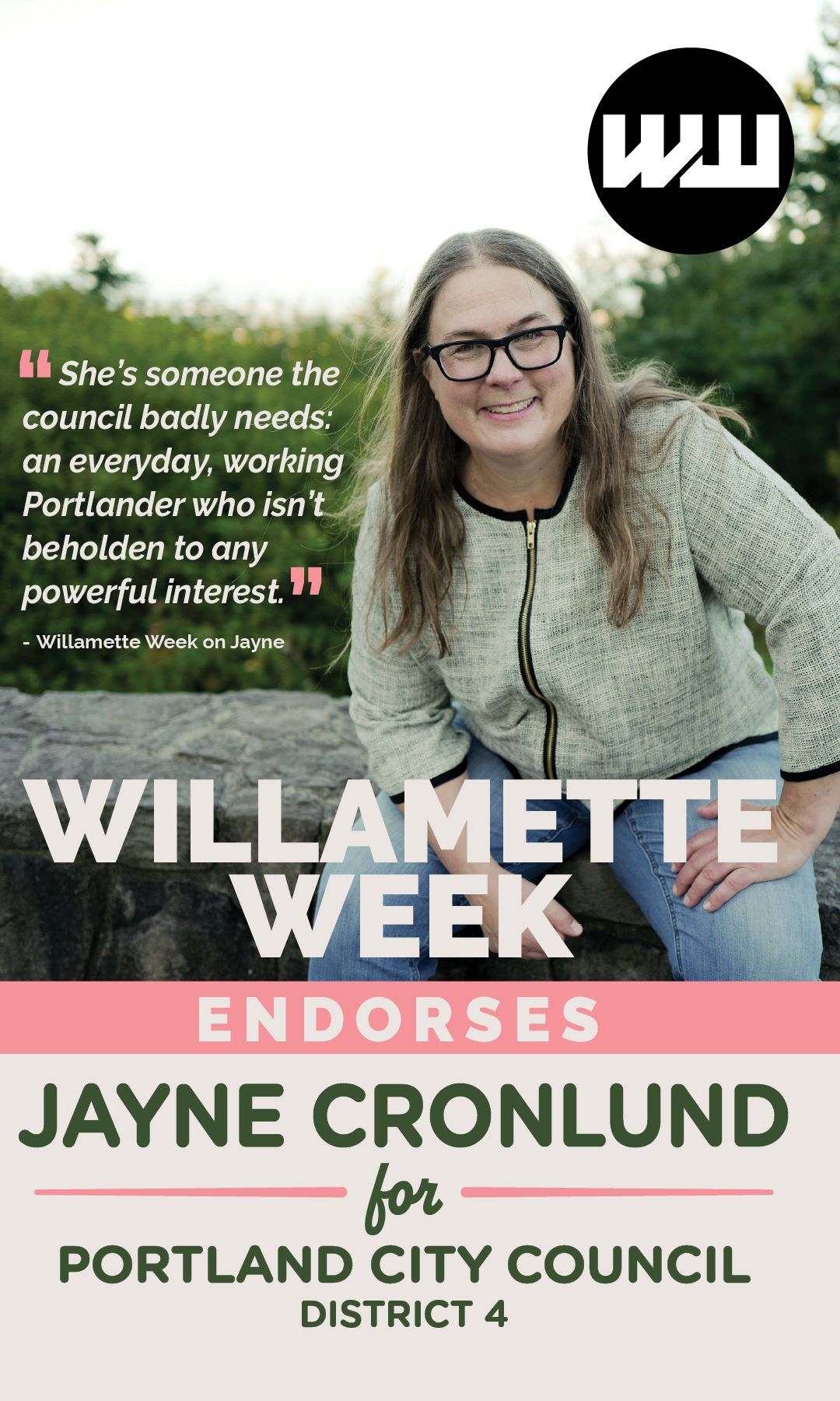 A woman with glasses smiling outdoors, with a tree-lined background, promoting Willamette Week's endorsement of Jayne Cronlund for Portland City Council, District 4.
