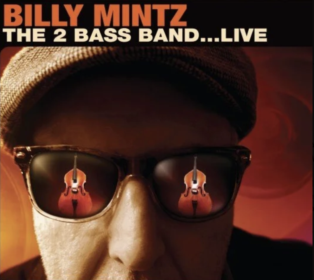 Billy Mintz, The 2 Bass Band...Live, 2015
