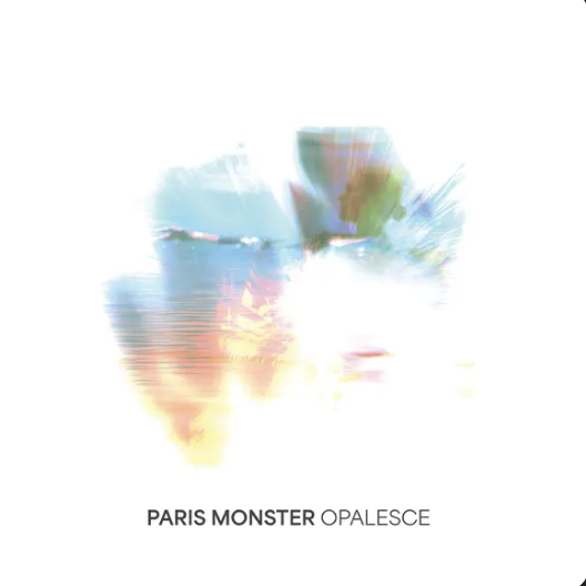 Paris Monster, Opalesce, 2024