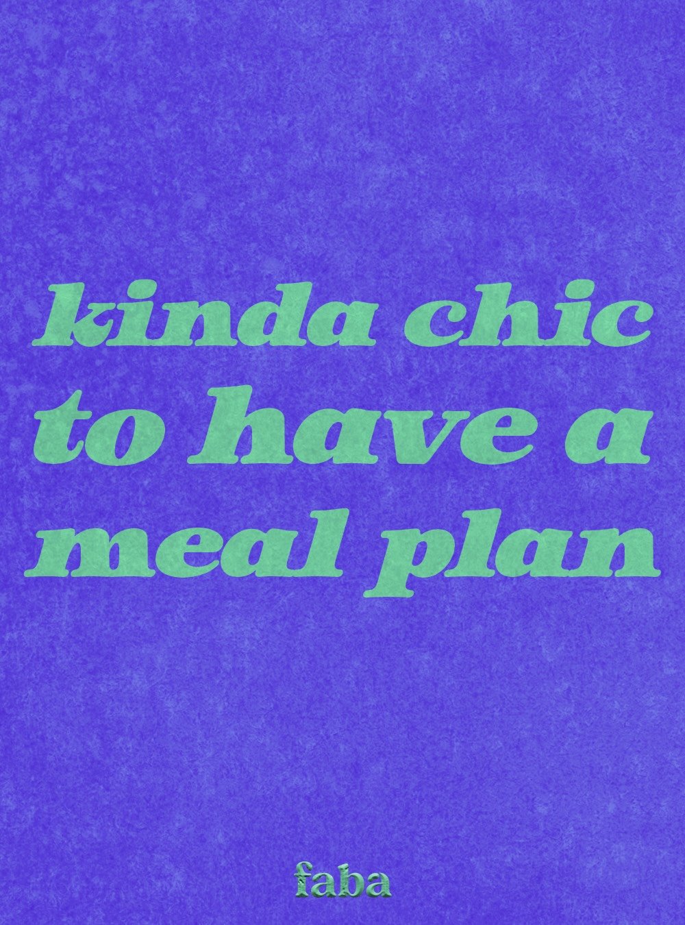 kindachictohaveamealplan.jpeg