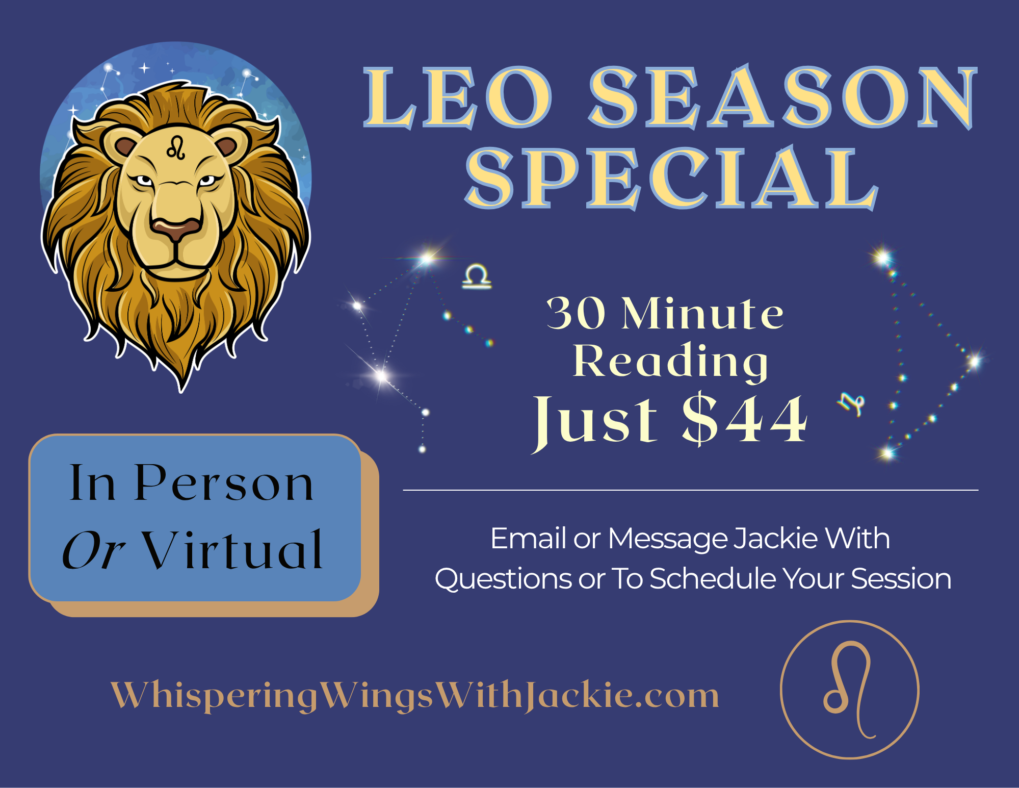 Promotional flyer for Leo season astrology reading special. Features a lion's head with golden mane on a starry night background. Text indicates a 30-minute reading for $44, available in person, virtual, or by message.