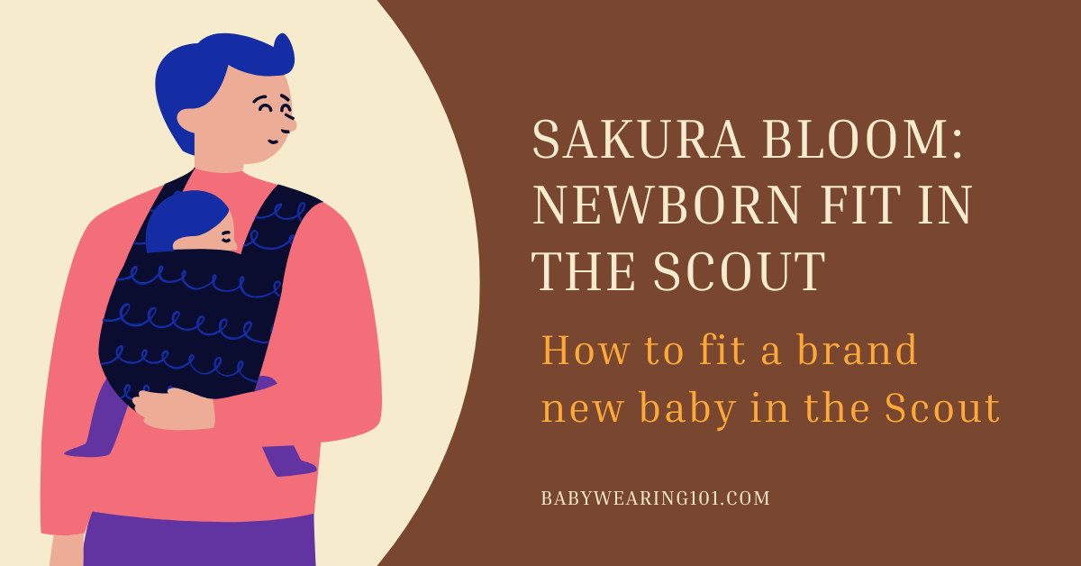 Sakura Bloom: Fitting a Newborn in the Scout