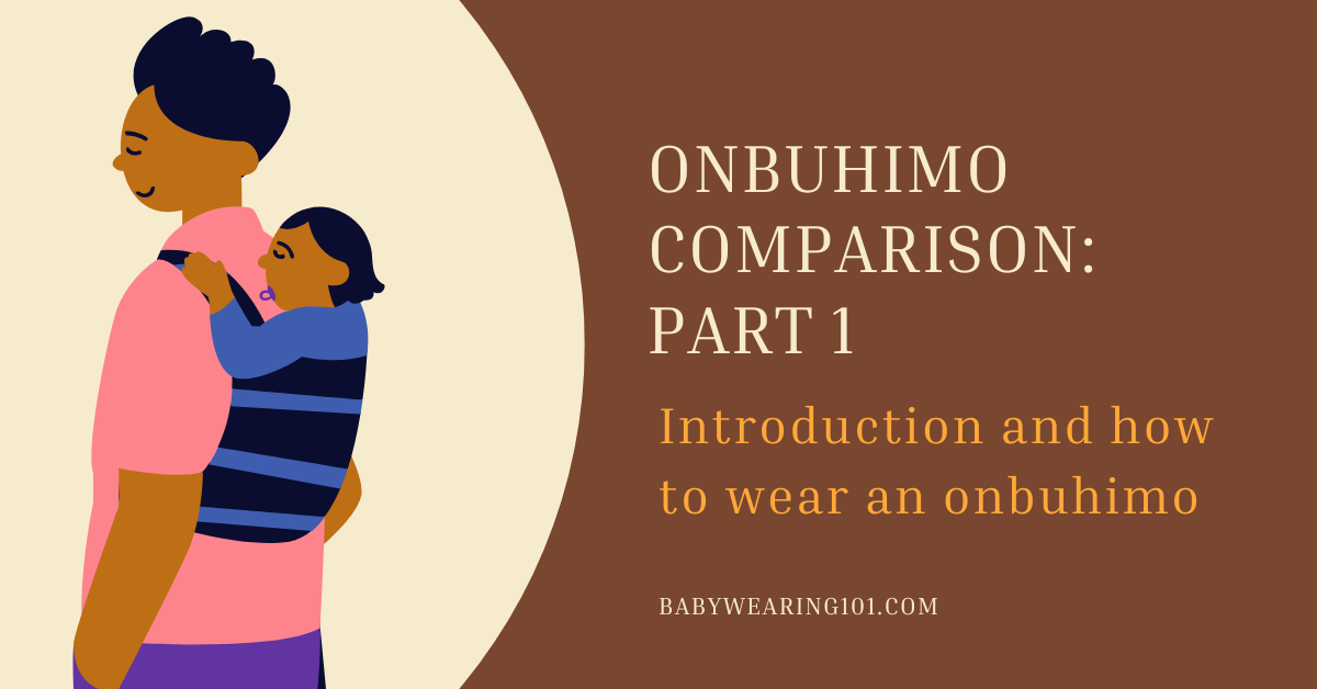 Onbuhimo Comparison Part 1: Introduction and How to Wear an Onbuhimo