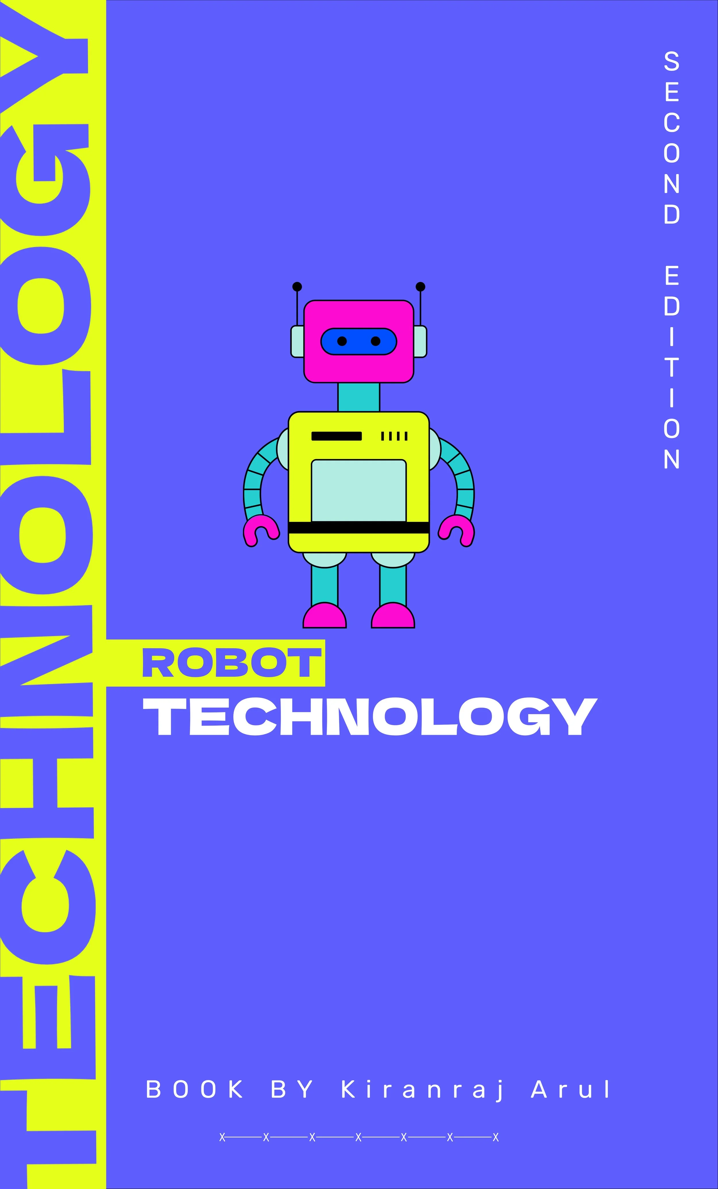 Book cover titled 'Robotics and AI: Robot Technology'. Illustration of a colorful robot with a pink head, blue eyes, and a yellow body against a blue background. Editorial and author information included.
