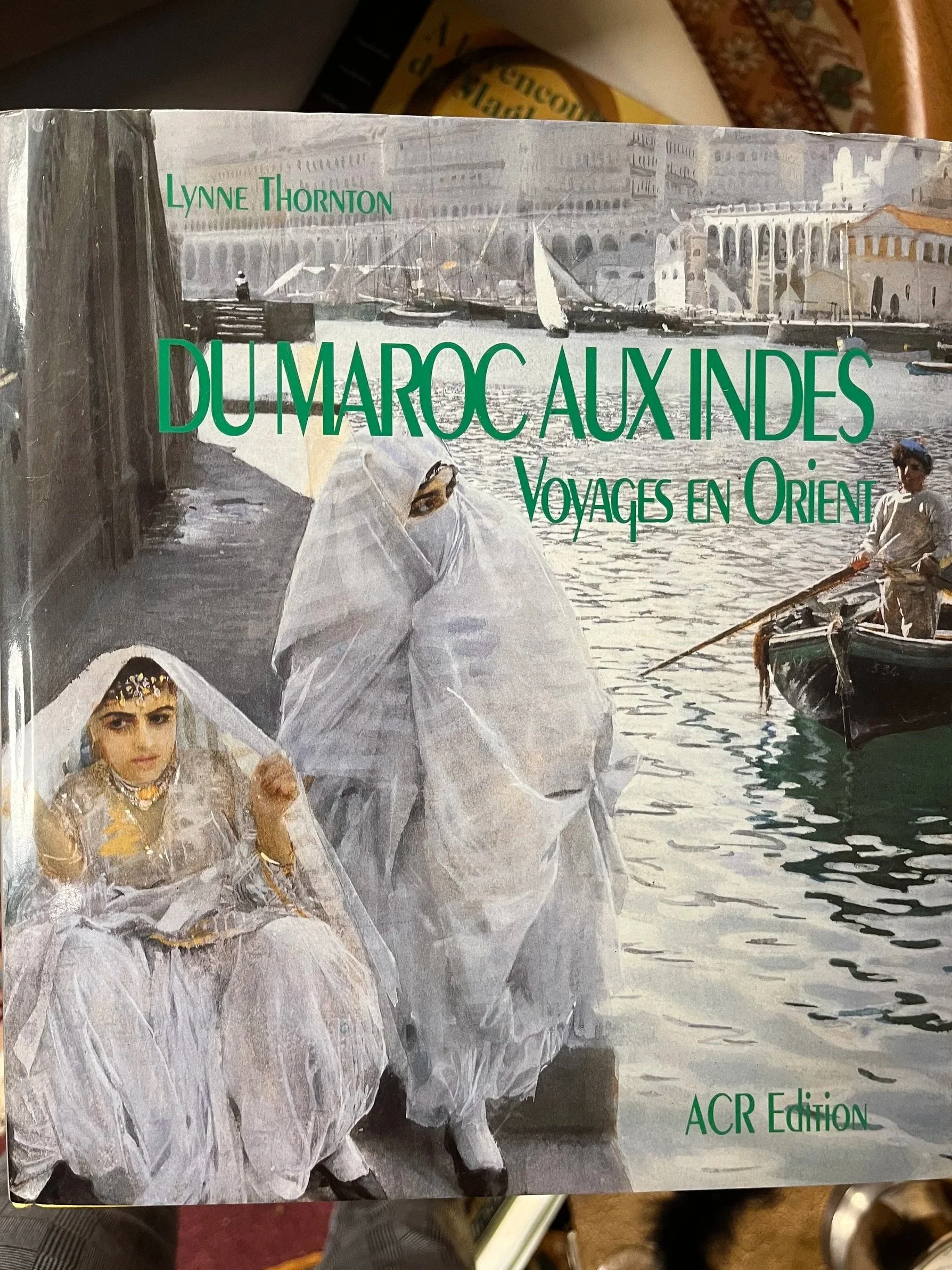 Du Maroc aux Indes - Voyage en Orient