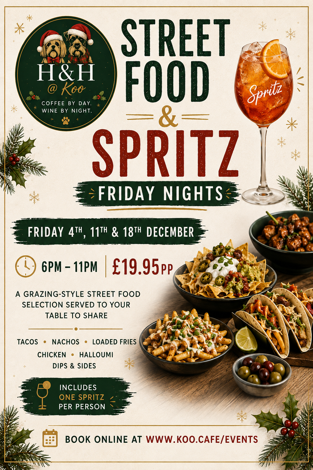 Event flyer for street food and spritz Fridays at H&H Koo, with dates December 4, 11, and 18. Features food photos including tacos, nachos, loaded fries, chicken, Halloumi, dips, and sides, and a spritz cocktail with an orange slice.
