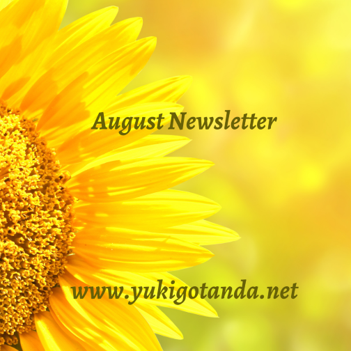 A sunflower with yellow petals and a brown center on the left side of the image, with green and yellow blurred background. Text reads 'August Newsletter' and 'www.yukigotanda.net' in black font.