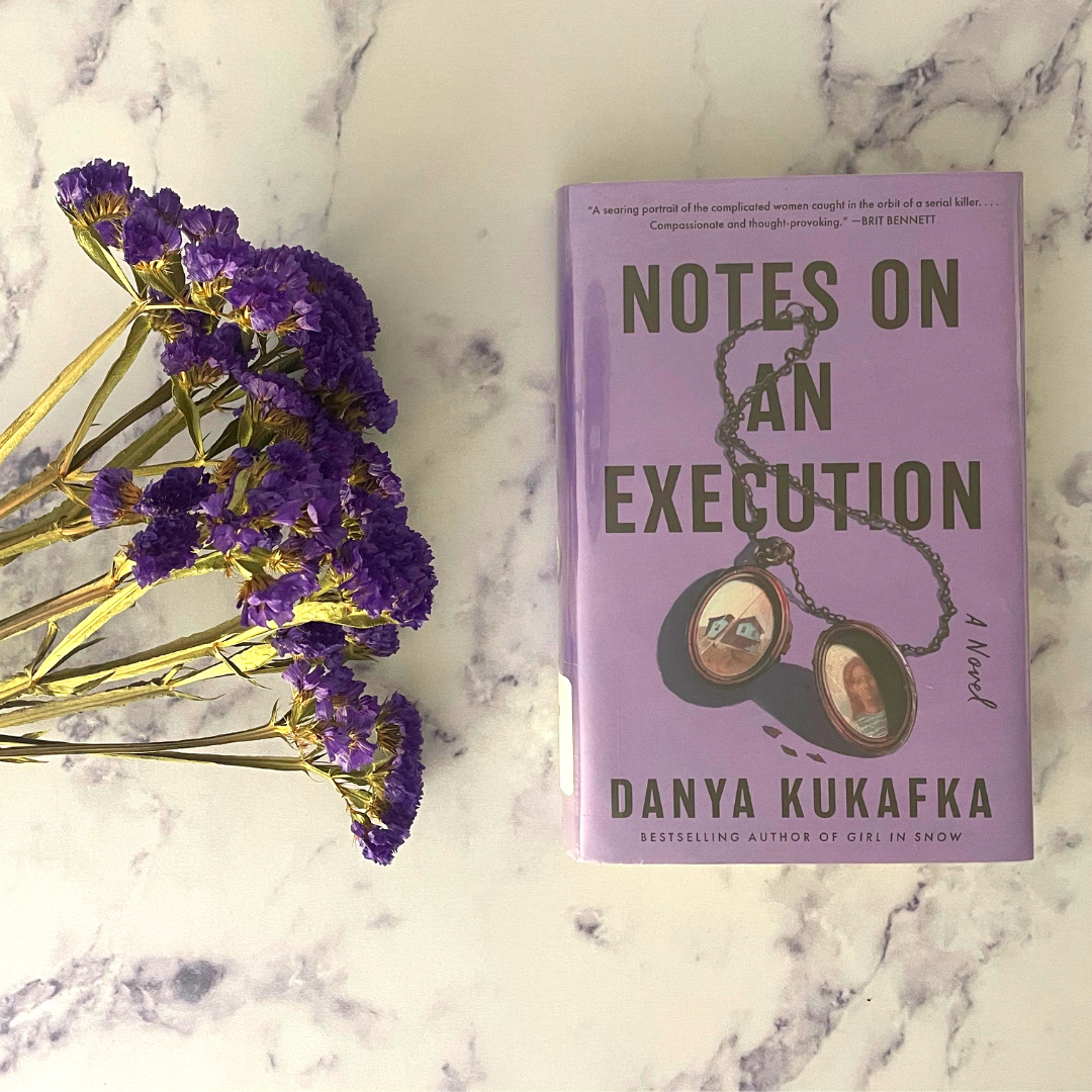 Notes on an Execution by Danya Kukafka