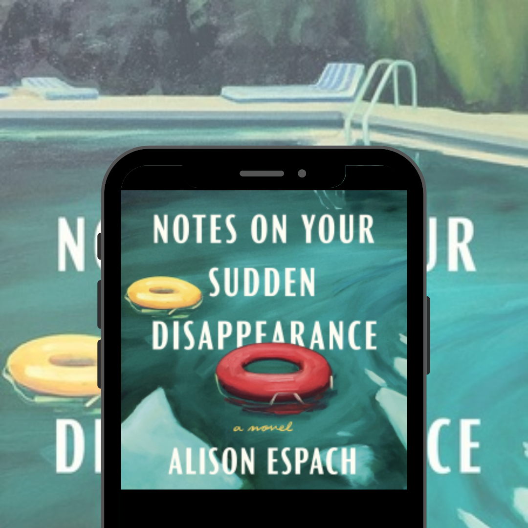 Notes on Your Sudden Disappearance by Alison Espach
