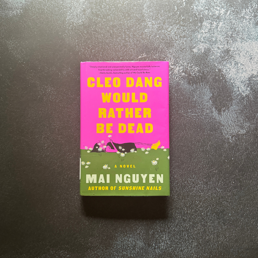 Book Review: Cleo Dang Would Rather Be Dead by Mai Nguyen