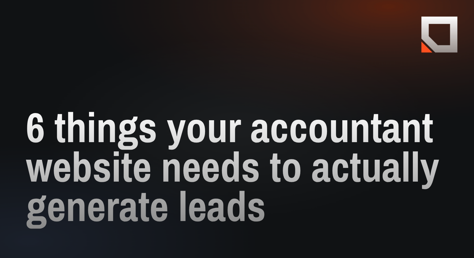 6 things your accountant website needs to actually generate leads