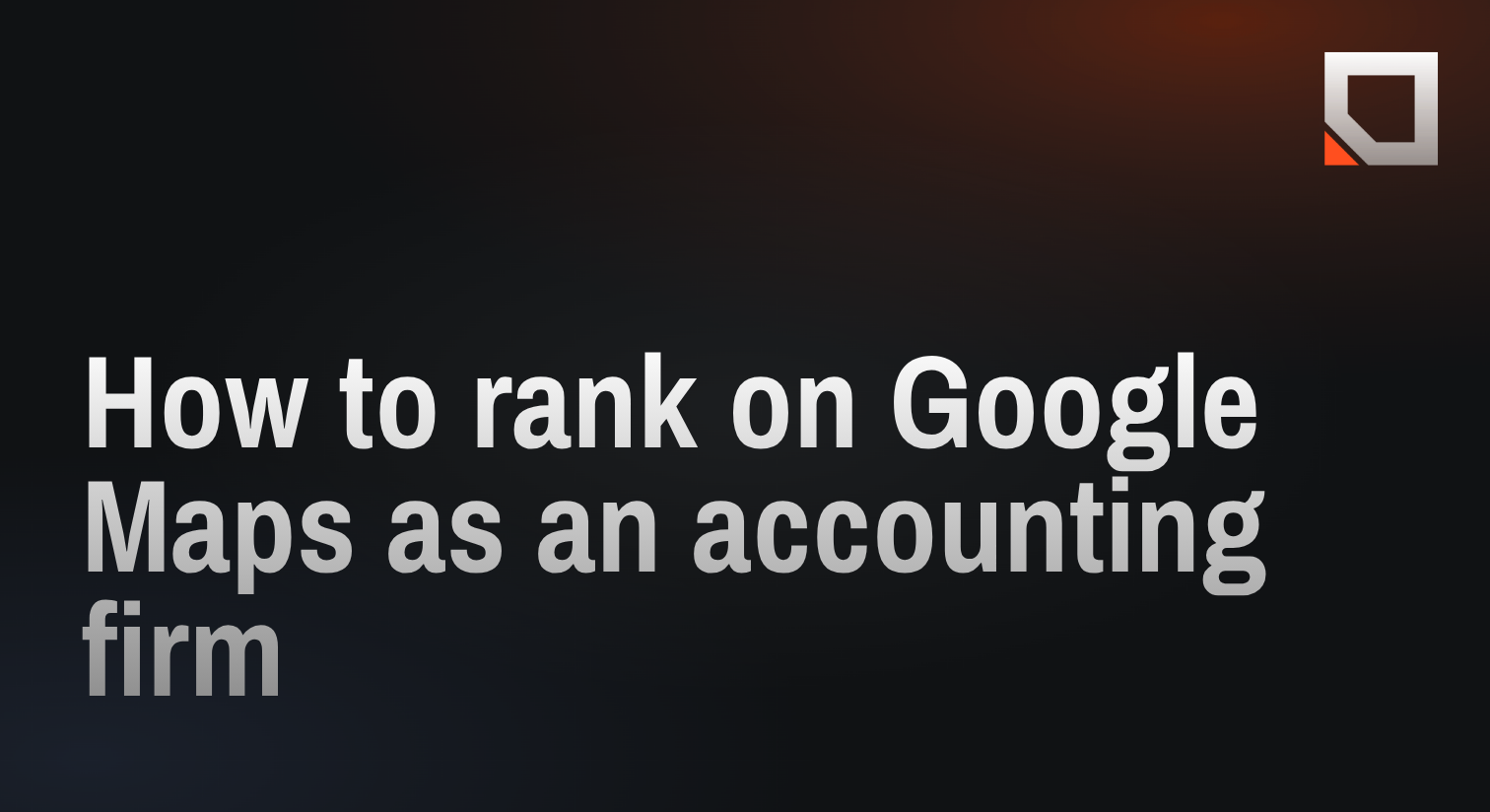How to rank on Google Maps as an accounting firm