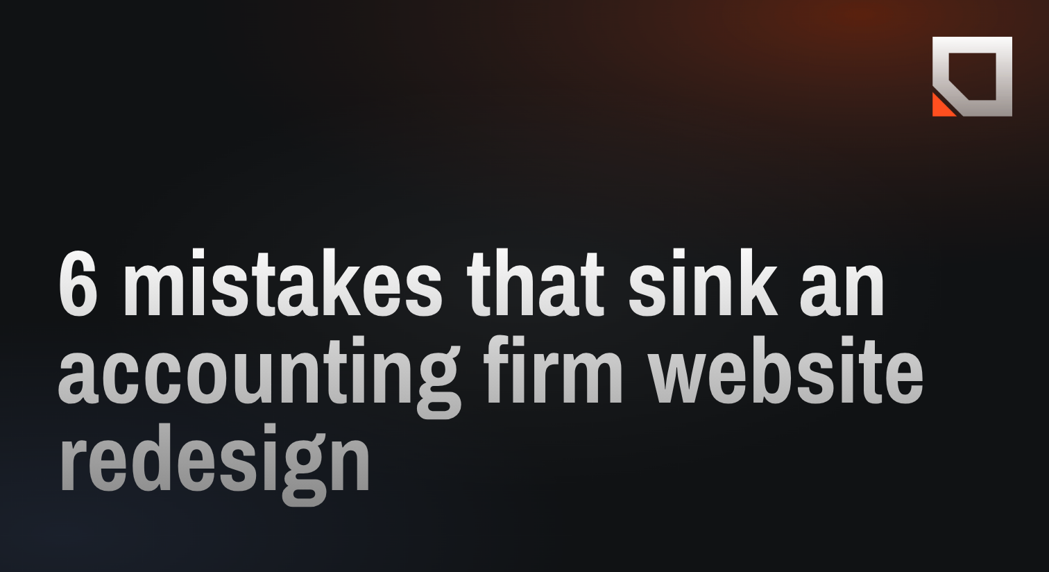 6 mistakes that sink an accounting firm website redesign