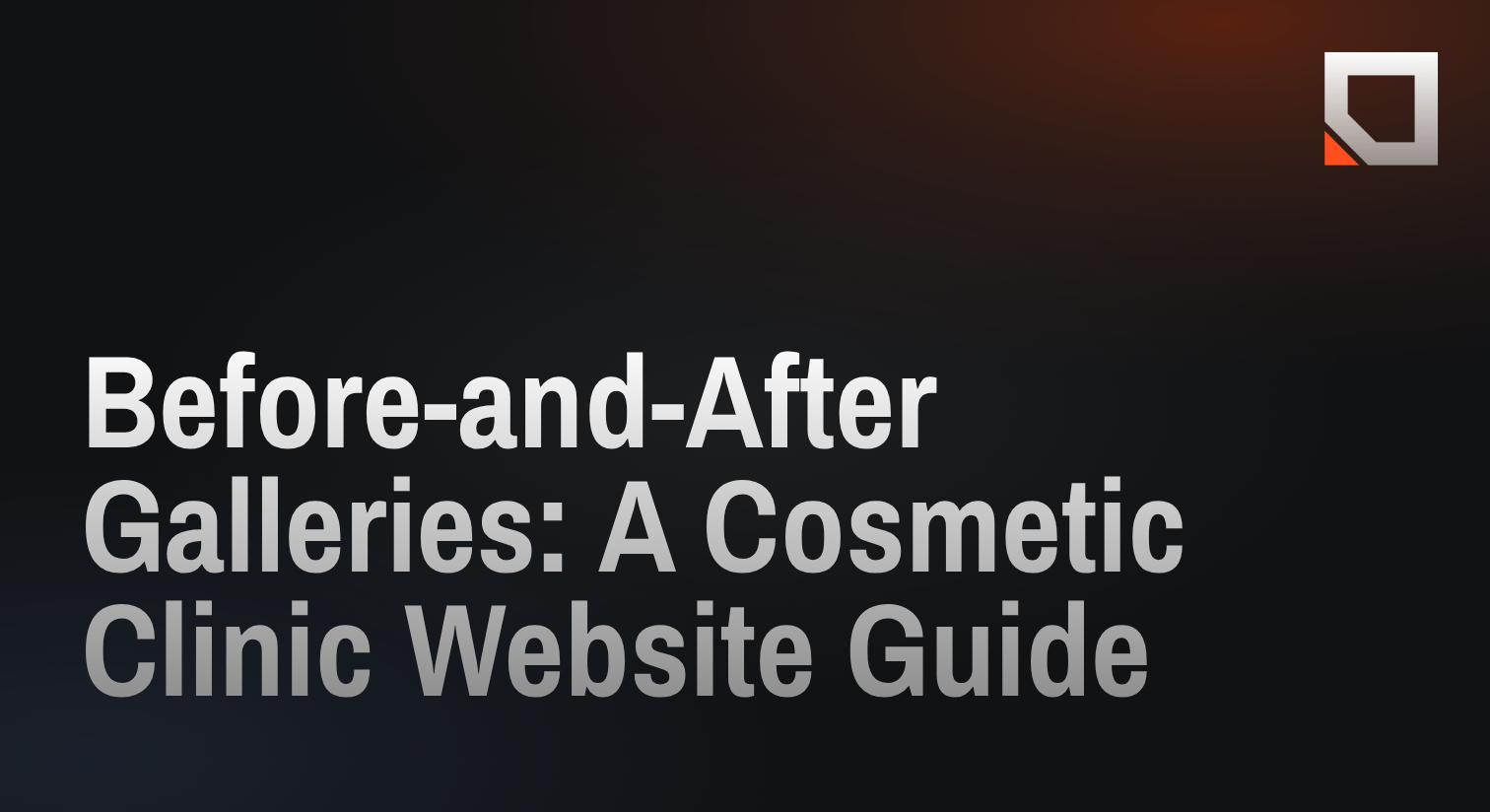 Before-and-After Galleries: A Cosmetic Clinic Website Guide