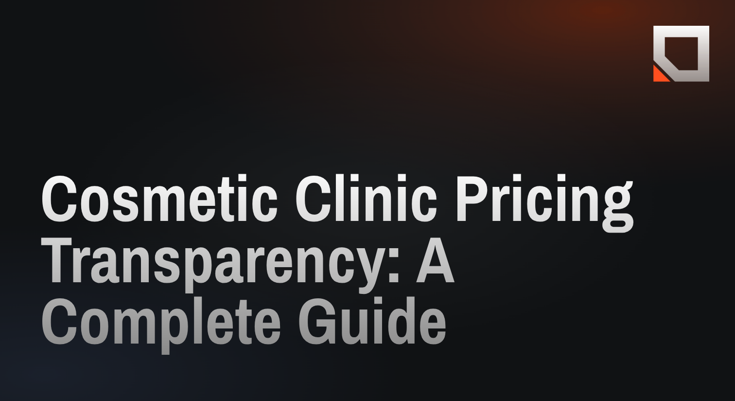 Cosmetic Clinic Pricing Transparency: A Complete Guide