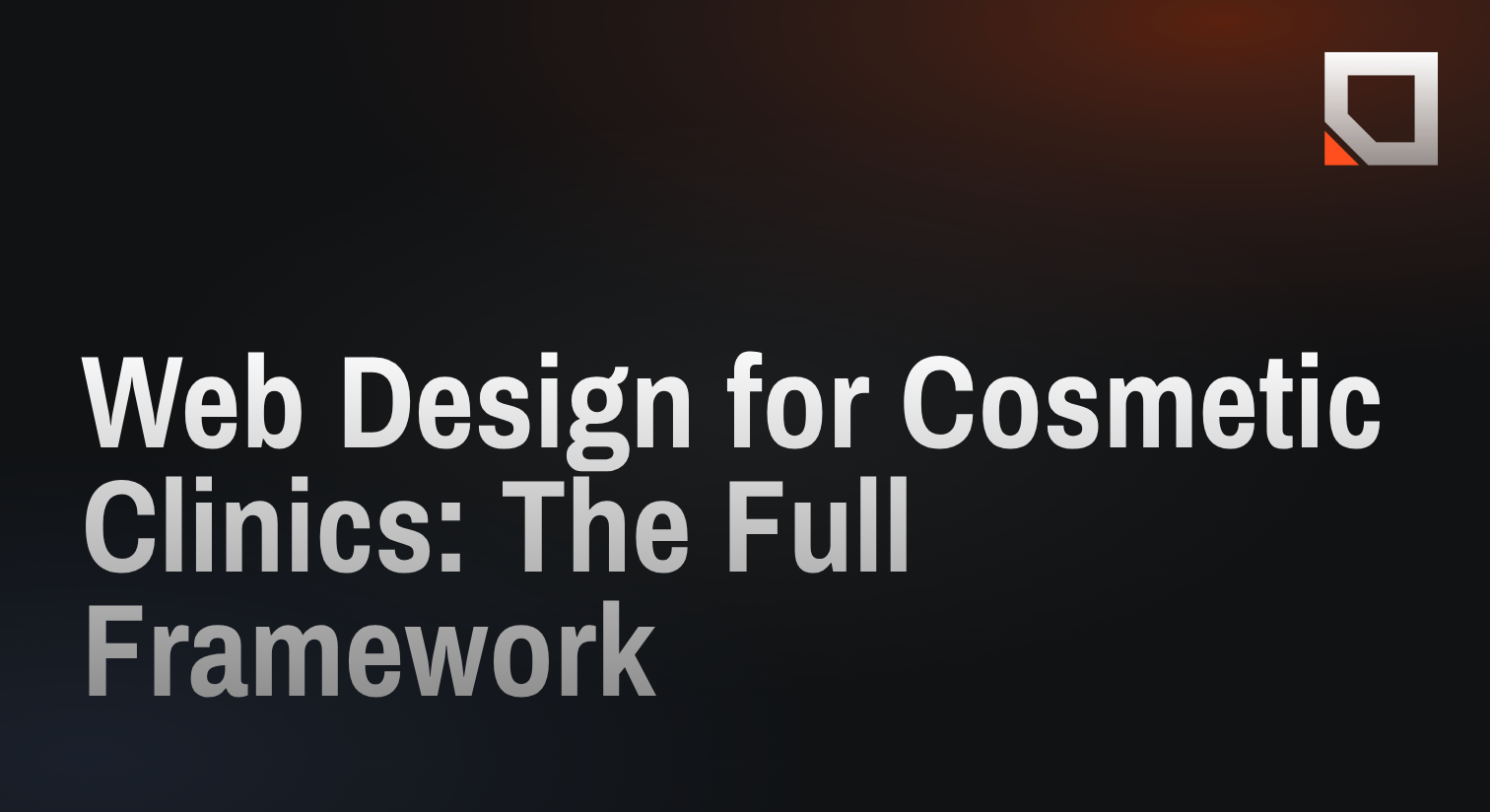 Web Design for Cosmetic Clinics: The Full Framework