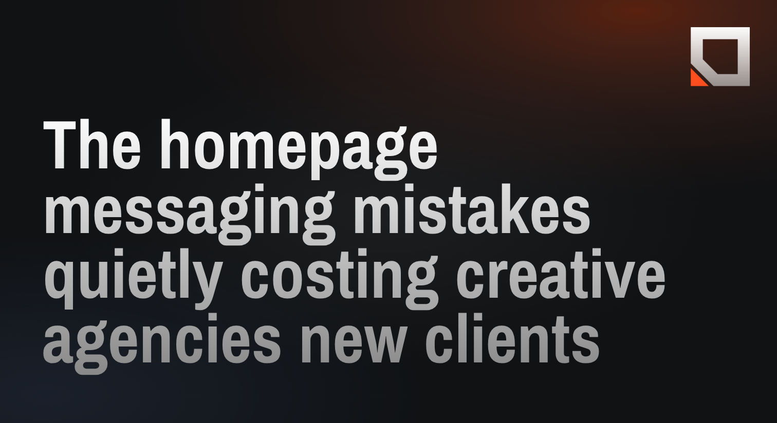 The homepage messaging mistakes quietly costing creative agencies new clients