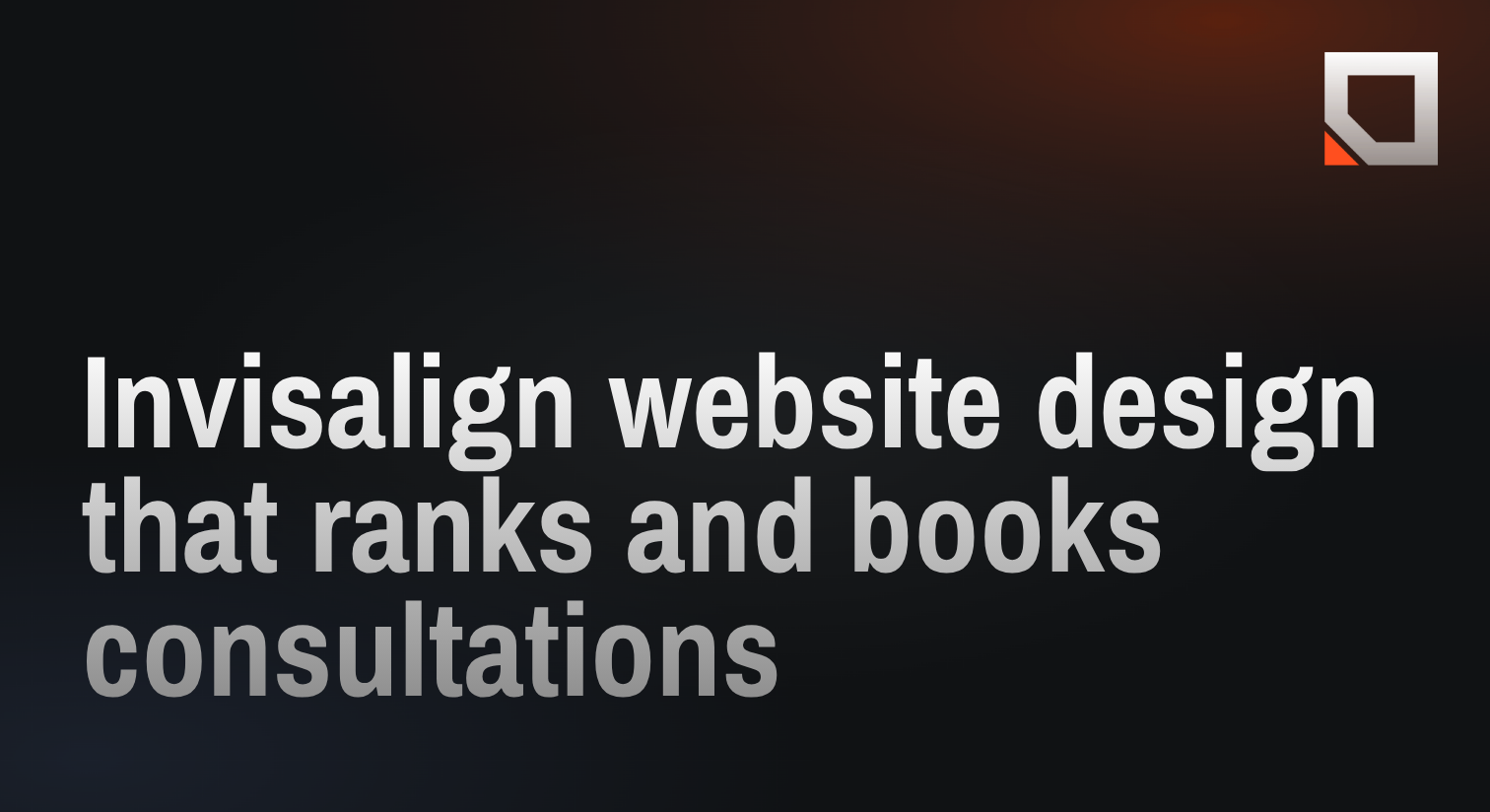 Invisalign website design that ranks and books consultations