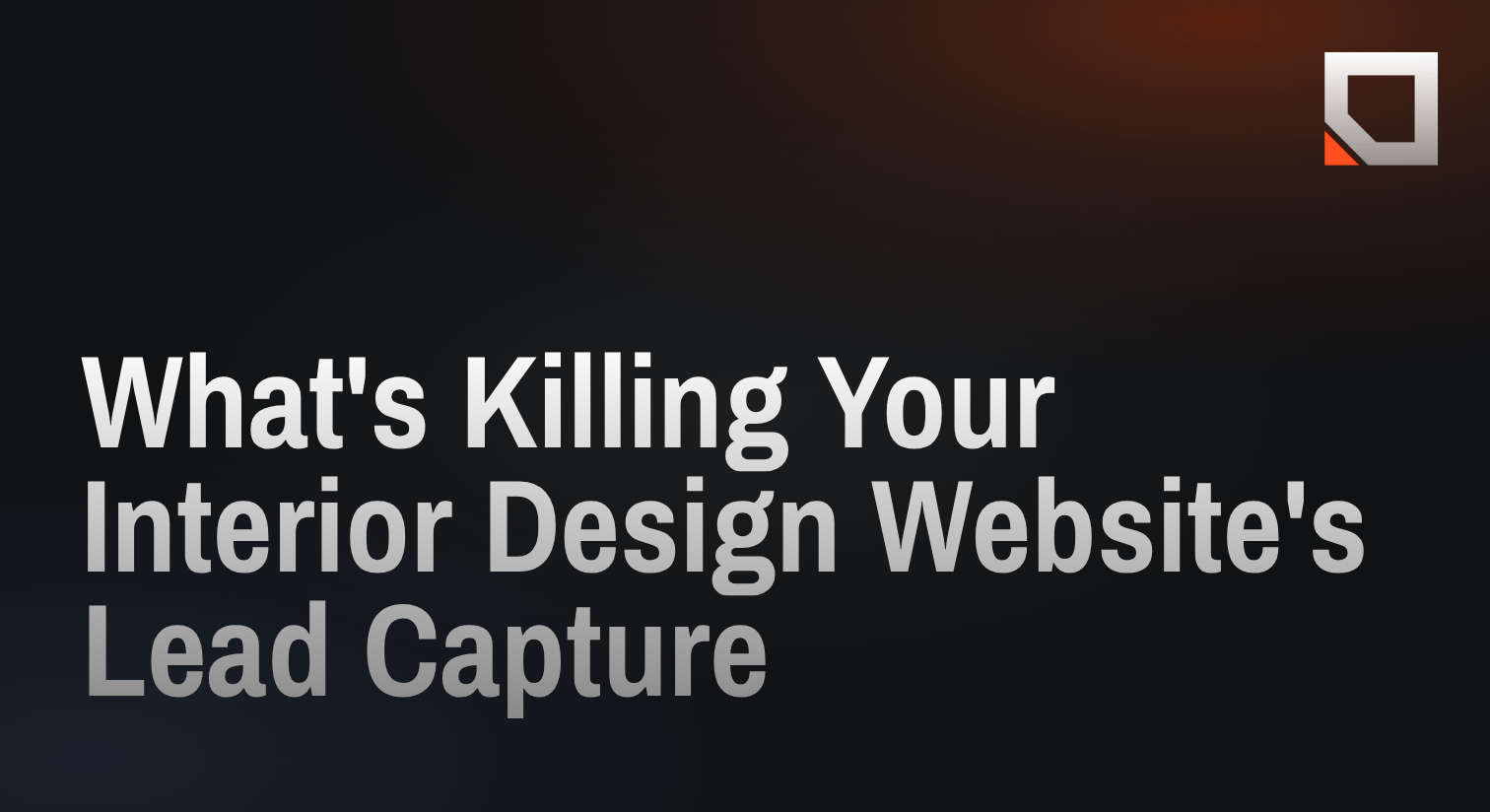 What's Killing Your Interior Design Website's Lead Capture Before Visitors Even Reach the Form?