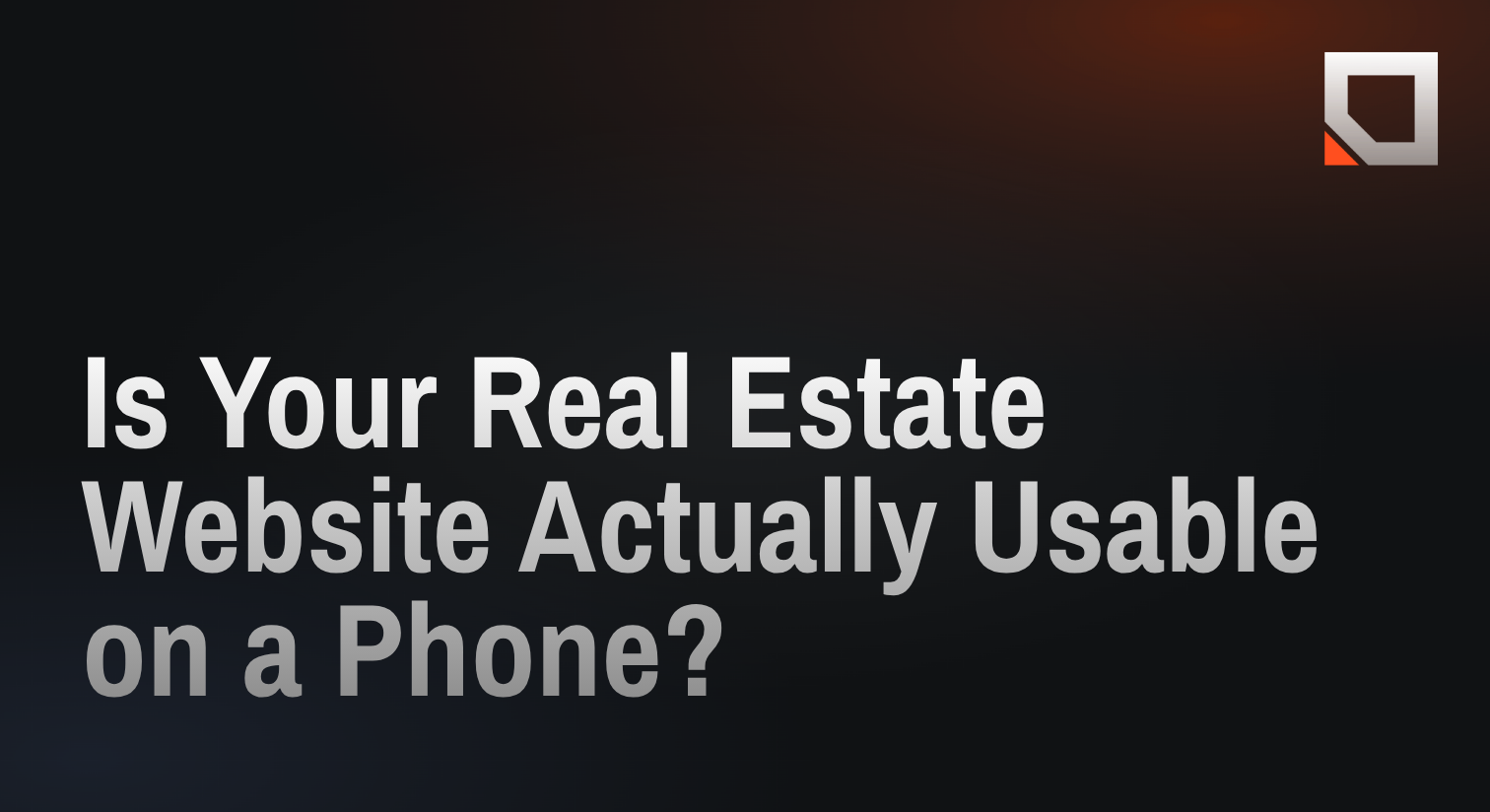 Is Your Real Estate Website Actually Usable on a Phone?