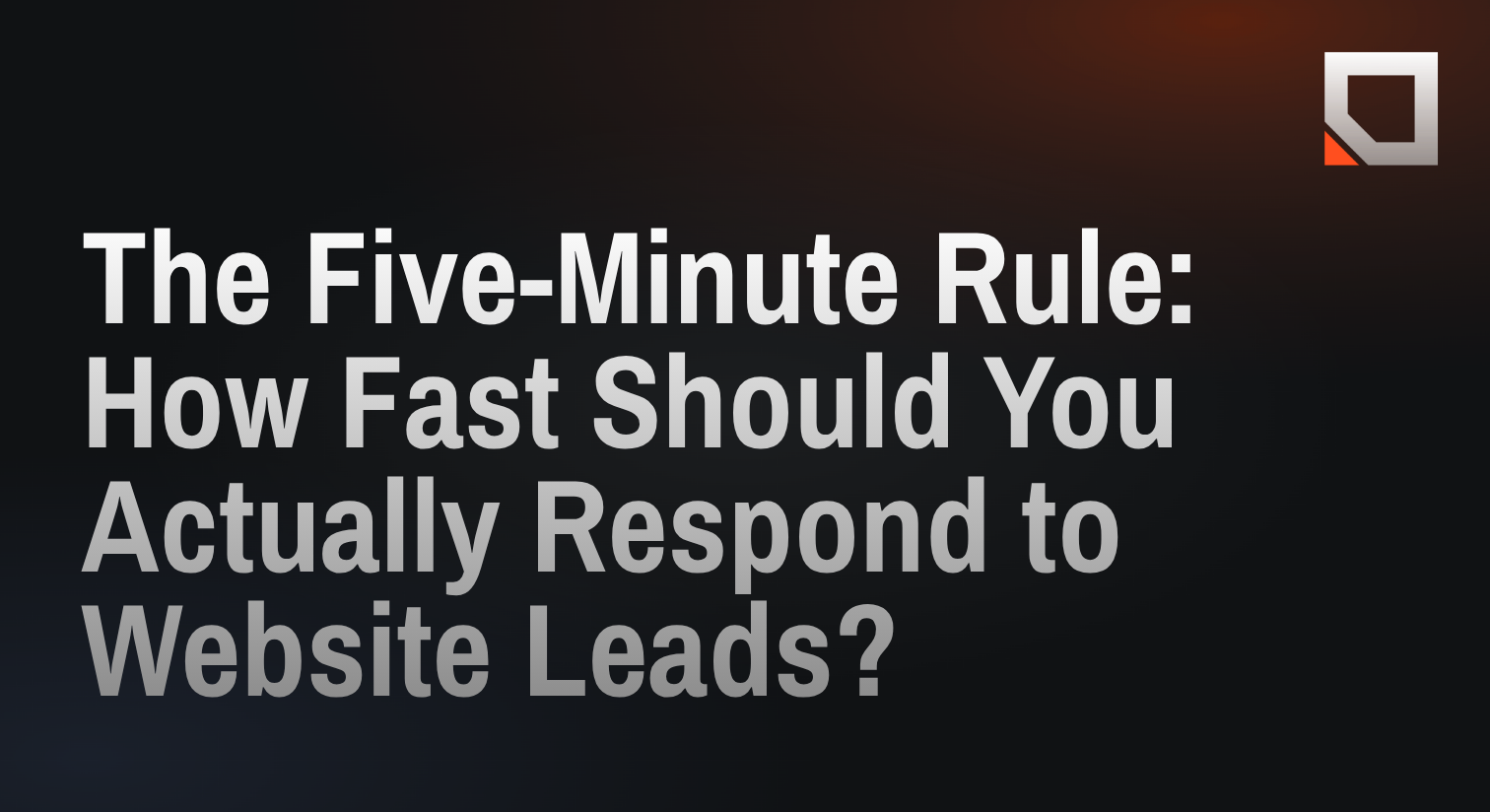 The Five-Minute Rule: How Fast Should You Actually Respond to Website Leads?
