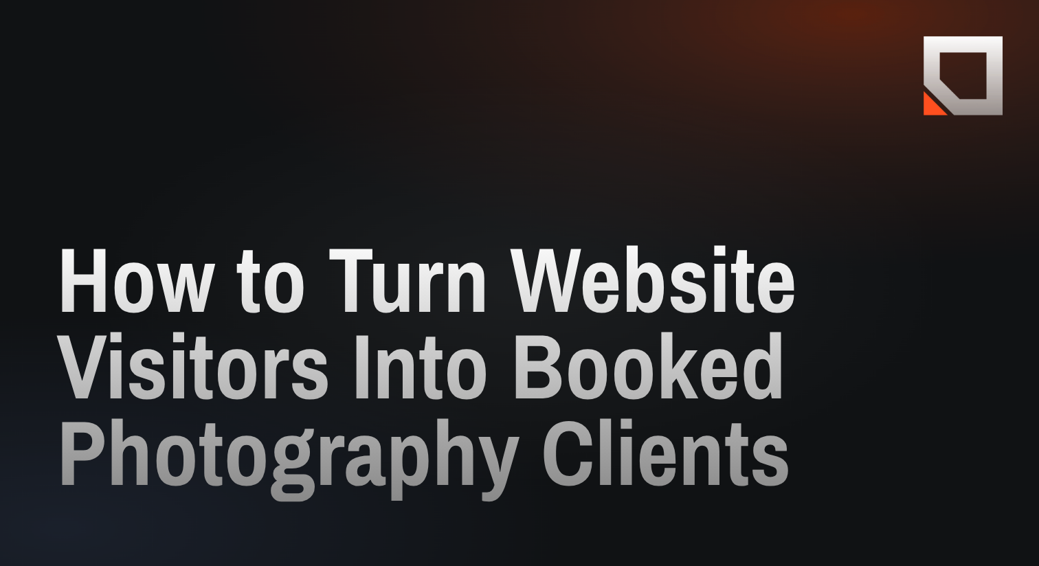 How to Turn Website Visitors Into Booked Photography Clients