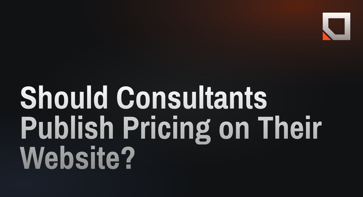 Should Consultants Publish Pricing on Their Website?