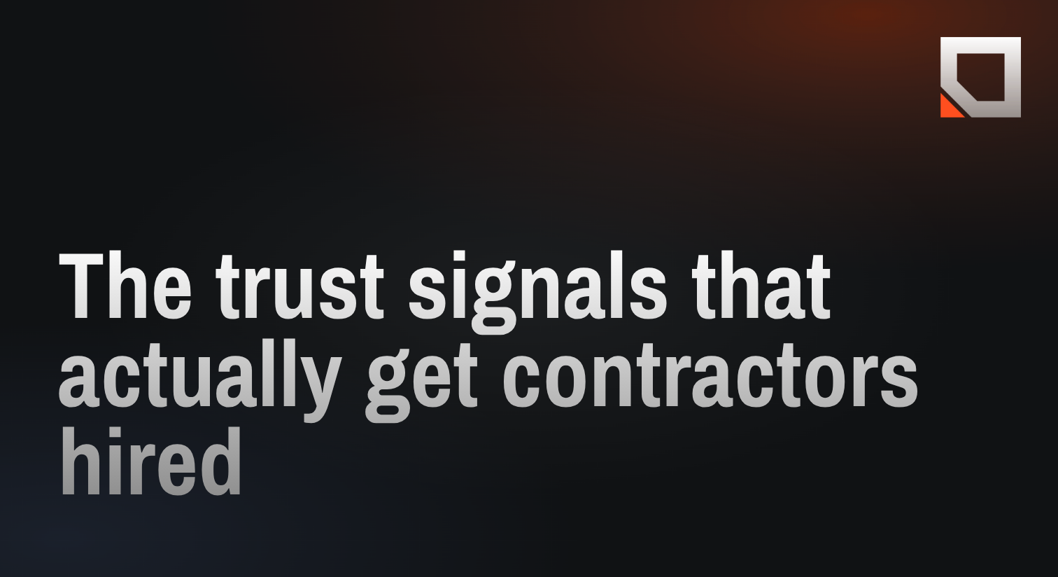 The trust signals that actually get contractors hired