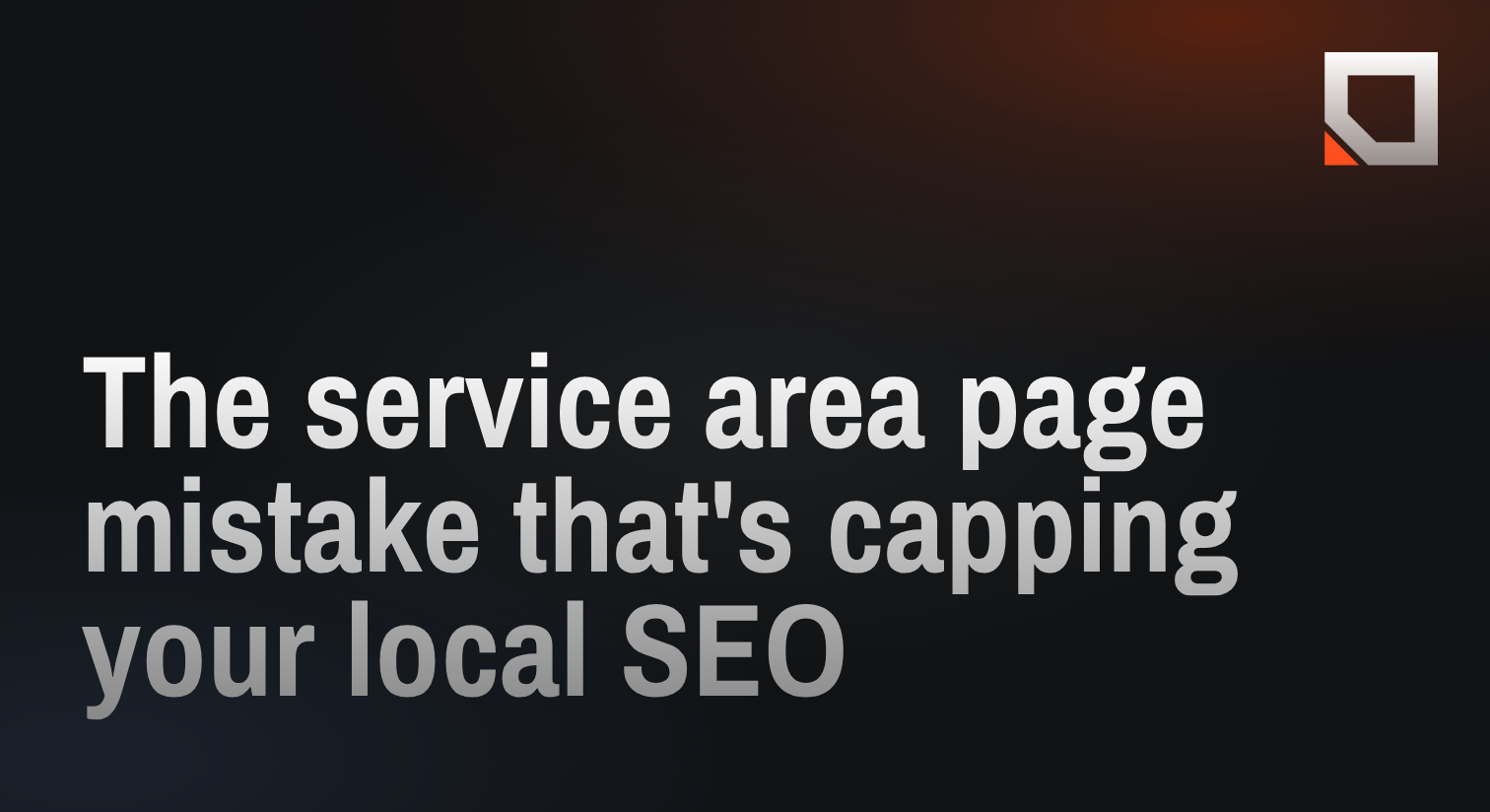 The service area page mistake that's capping your local SEO